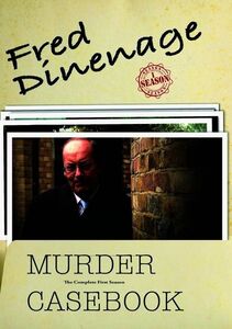 Fred Dinenage - Murder Casebook: The Complete First Season