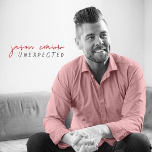 Unexpected , Jason Crabb