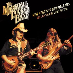 New Year's In New Orleans - Roll Up '78 And Light Up '79 , The Marshall Tucker Band