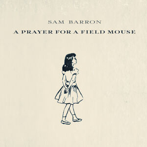 A Prayer For A Field Mouse