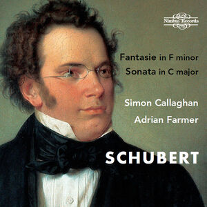 Fantasie in F Minor D 940 & Sonata in C Major , Simon Callaghan