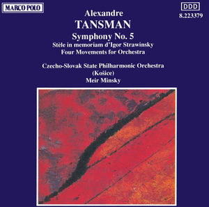 Sym 5/ Four Movt for Orch/ Stele , A. Tansman