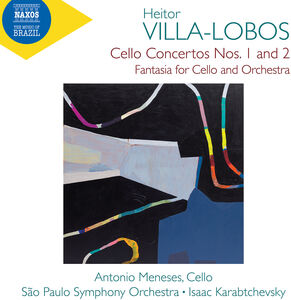 Cello Concertos Nos. 1 & 2; Fantasia , Isaac Karabtchevsky