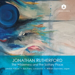 Wilderness & the Solitary Place , London Voices