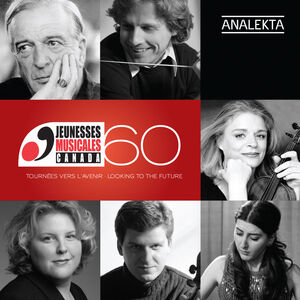 60E Anniversaire: Tournees Vers L'avenir , Jeunesses Musicales Du Canada