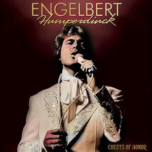 Guests of Honor , Engelbert Humperdinck
