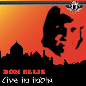 Don Ellis - Live at The Jazz India Festival, 1978 , Don Ellis