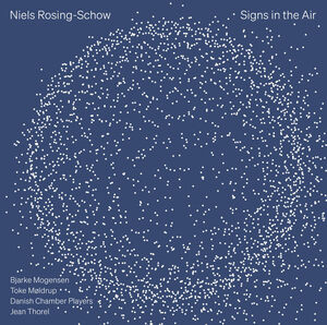 Niels Rosing-Schow: Signs in the Air , Bjarke Mogensen