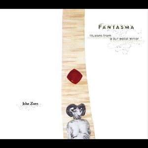Fantasma , John Zorn