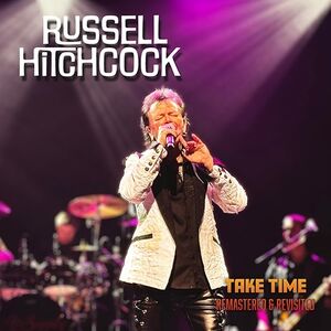 Take Time - Remastered & Revisited [Import] , Russell Hitchcock