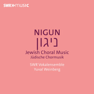 Nigun - Jewish Choral Music , SWR Vokalensemble