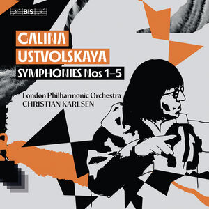 Galina Ustvolskaya: Symphonies Nos. 1–5 , London Philharmonic Orchestra