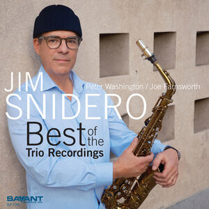 Best of the Trio Recordings , Jim Snidero