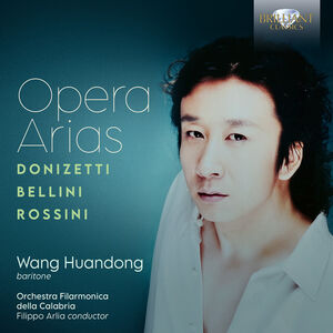 Donizetti, Bellini, Rossini: Opera Arias , Wang Huandong