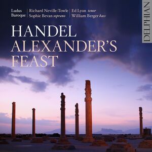 Alexanders Feast , Ludus Baroque