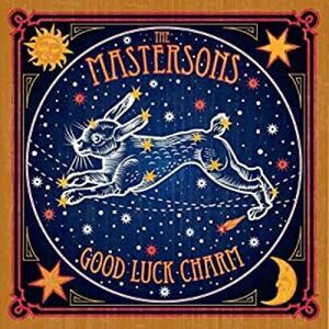 Good Luck Charm , The Mastersons