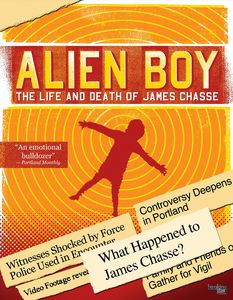 Alien Boy: The Life and Death of James Chasse