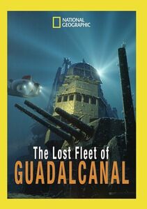 The Lost Fleet Of Guadalcanal