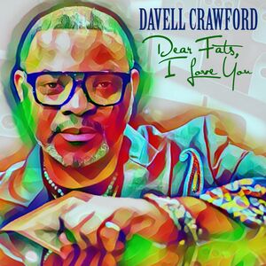 Dear Fats, I Love You , Davell Crawford