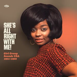 She's All Right With Me! Girl Group Sounds Usa 1961-1968 /  Various [Import]