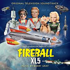 Fireball XL5 (Original Television Soundtrack) [Import]