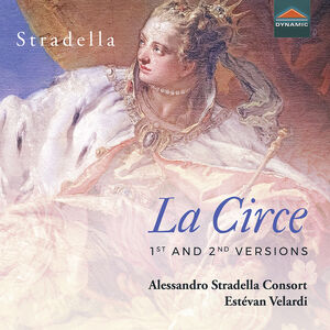La Circe (1st & 2nd Versions) , Velardi Alessandro Stradella Consort