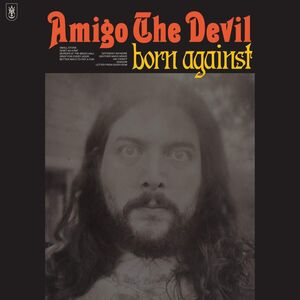 Born Against , Amigo the Devil