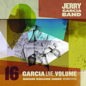 GarciaLive Volume 16: November 15th, 1991 Madison Square Garden , Jerry Garcia Band