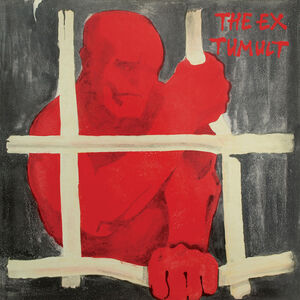 Tumult , The Ex