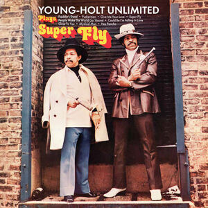 Plays Super Fly , Young-Holt Unlimited