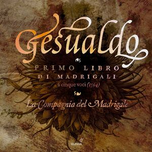 Primo Libro Di Madrigali , La Compagnia del Madrigale
