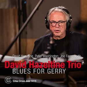 Blues For Gerry , David Hazeltine Trio