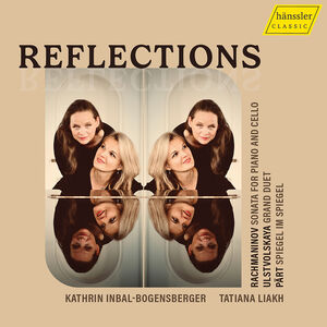 Part, Rachmaninoff & Ustvolskaya: Reflections , Kathrin Inbal-Bogensberger
