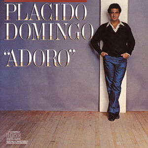 Adoro , Placido Domingo