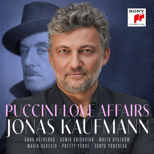 Puccini: Love Affairs , Jonas Kaufmann