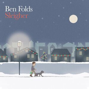 Sleigher , Ben Folds