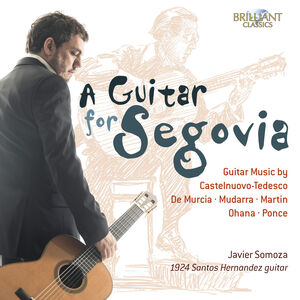 Guitar for Segovia: Guitar Music By Castelnuovo , Sean Shibe