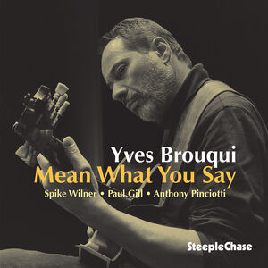 Mean What You Say , Yves Brouqui