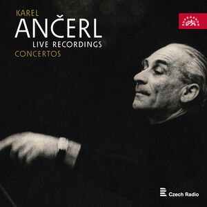 Karel Ancerl - Live Recordings & Concertos , Czech Philharmonic