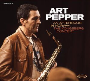 An Afternoon In Norway: The Kongsberg Concert , Art Pepper