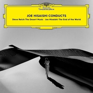 Joe Hisaishi Conducts the End of the World: Reich , Joe Hisaishi