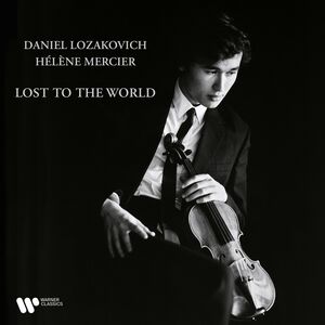 Lost to the World , Daniel Lozakovich