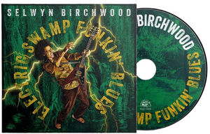 Electric Swamp Funkin' Blues , Selwyn Birchwood