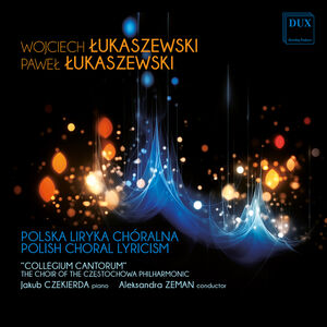 Polish Choral Lyricism , “Collegium Cantorum” – The Choir Of The Czestochowa Philharmonic