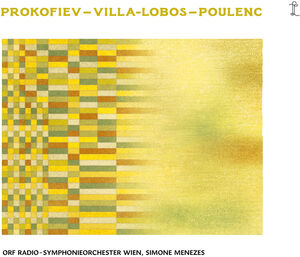 Prokofiev, Villa-Lobos, & Poulenc , ORF Radio-Symphonieorchester Wien