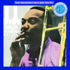 Trombone Master , J.J. Johnson