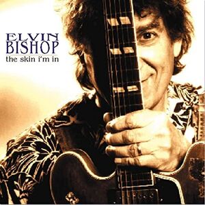 Skin I'm in , Elvin Bishop