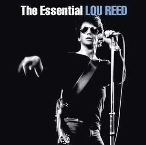 The Essential Lou Reed , Lou Reed