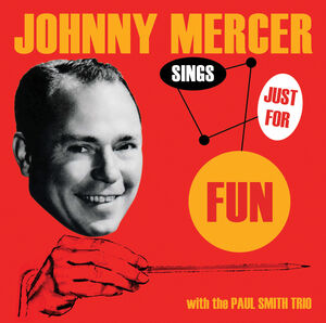 Sings Just for Fun , Johnny Mercer