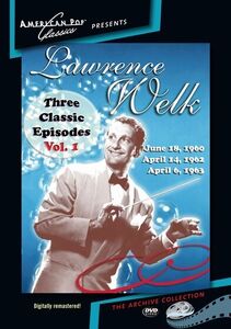 Lawrence Welk: Three Classic Episodes: Voume. 1